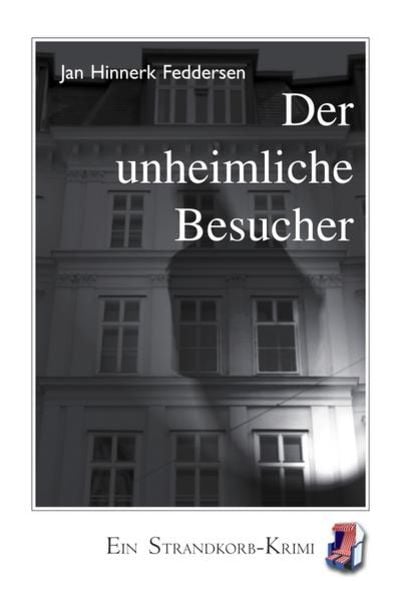 Strandkorb-Krimi / Der unheimliche Besucher