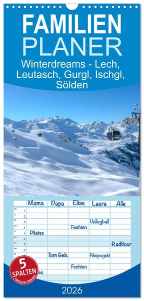 Familienplaner 2026 - Winterdreams - Lech, Leutasch, Gurgl, Ischgl, Sölden mit 5 Spalten (Wandkalender, 21 x 45 cm) CALVENDO