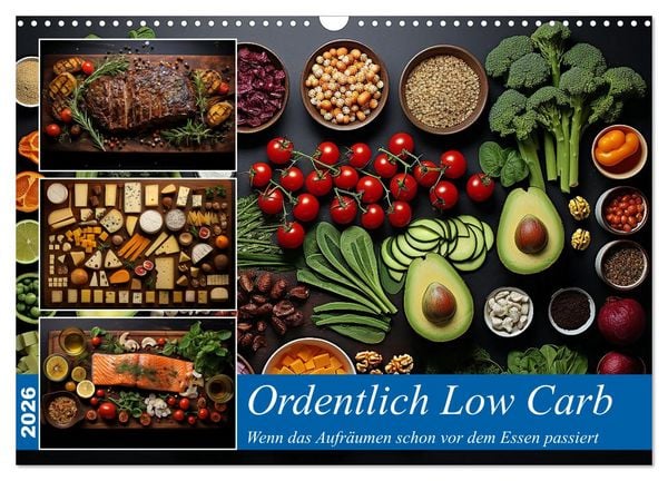 Ordentlich Low Carb (Wandkalender 2026 DIN A3 quer), CALVENDO Monatskalender