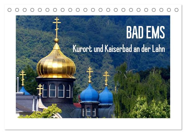 Bad Ems - Kurort und Kaiserbad an der Lahn (Tischkalender 2025 DIN A5 quer), CALVENDO Monatskalender
