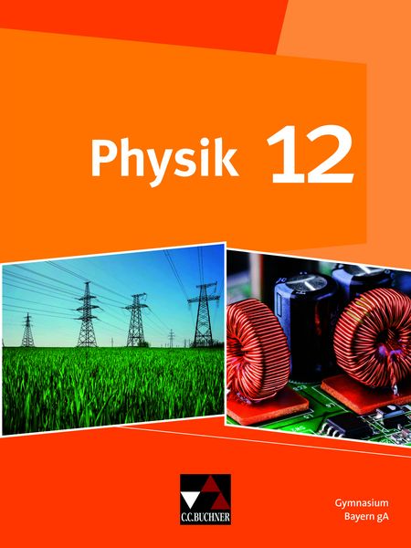 Physik – Gymnasium Bayern Sek II / Physik Bayern 12