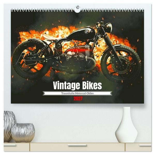 Vintage Bikes. Traumhafte Motorrad-Oldies (hochwertiger Premium Wandkalender 2027 DIN A2 quer), Kunstdruck in Hochglanz