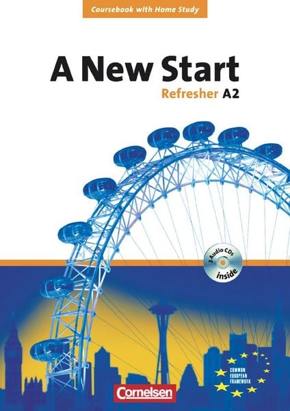 A New Start A2. Refresher Neue Ausgabe. Coursebook mit Home Study Section, Home Study CD, Class CDs