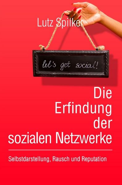 Die Erfindung der sozialen Netzwerke