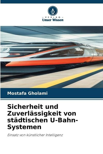 Sicherheit und Zuverlässigkeit von städtischen U-Bahn-Systemen ¿