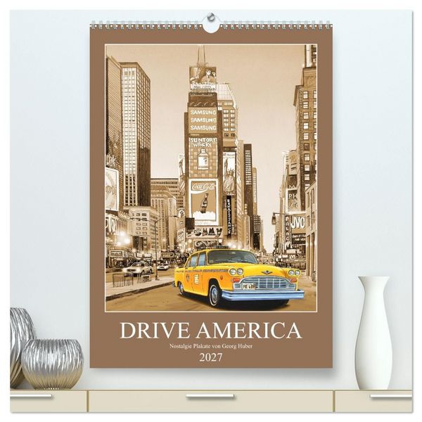 Drive America Plakate (hochwertiger Premium Wandkalender 2027 DIN A2 hoch), Kunstdruck in Hochglanz