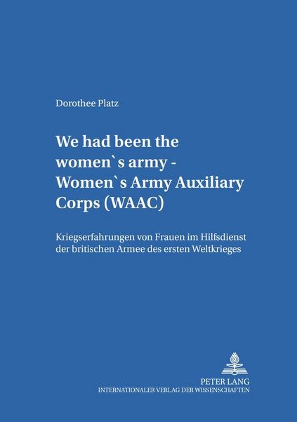 «We had been the women’s army – Women’s Army Auxiliary Corps (WAAC)»