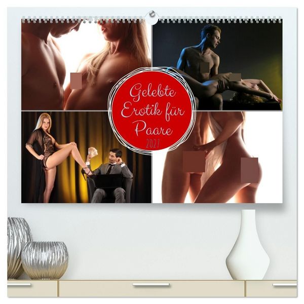 Gelebte Erotik für Paare (hochwertiger Premium Wandkalender 2027 DIN A2 quer), Kunstdruck in Hochglanz