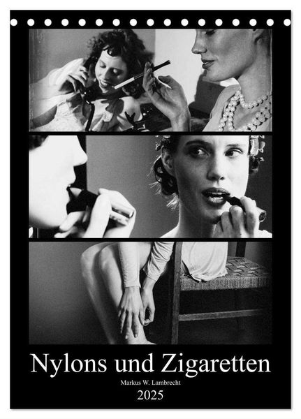 Nylons und Zigaretten (Tischkalender 2025 DIN A5 hoch), CALVENDO Monatskalender