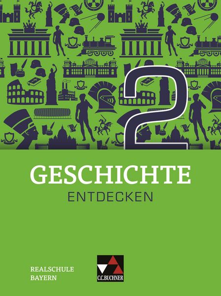Geschichte entdecken – Bayern / Geschichte entdecken Bayern 2