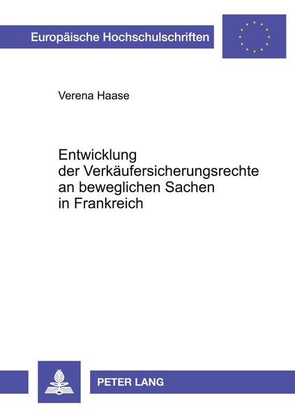Entwicklung der Verkäufersicherungsrechte an beweglichen Sachen in Frankreich