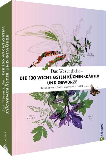 Das Wesentliche: Die wichtigsten Kräuter und Gewürze