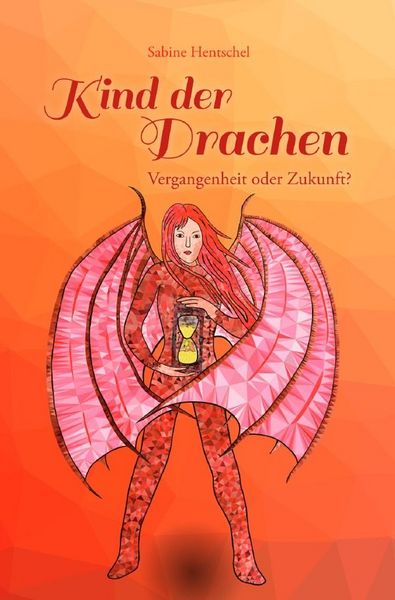 Kind der Drachen / Kind der Drachen - Vergangenheit oder Zukunft?