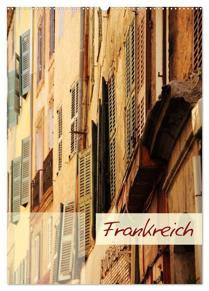 Frankreich - Wandkalender (Wandkalender 2027 DIN A2 hoch), CALVENDO Monatskalender
