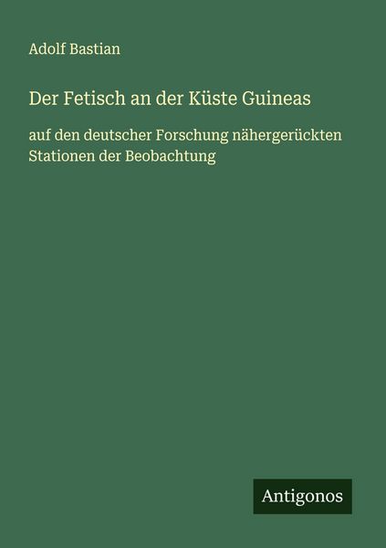 Der Fetisch an der Küste Guineas