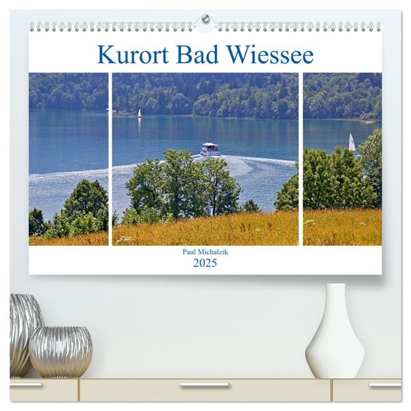 Kurort Bad Wiessee (hochwertiger Premium Wandkalender 2025 DIN A2 quer), Kunstdruck in Hochglanz