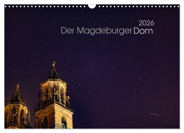 Der Magdeburger Dom 2026 (Wandkalender 2026 DIN A3 quer), CALVENDO Monatskalender