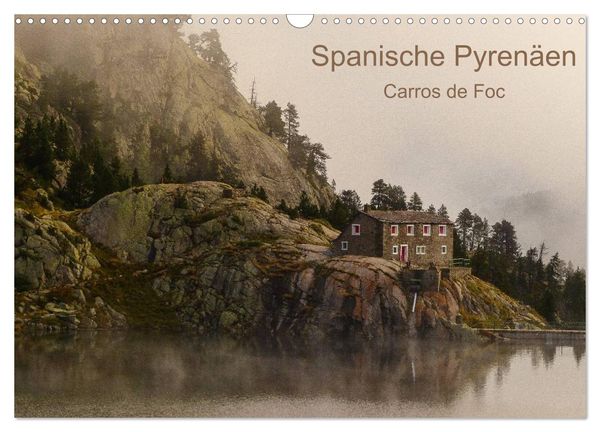 Spanische - Pyrenäen Carros de Foc (Wandkalender 2025 DIN A3 quer), CALVENDO Monatskalender