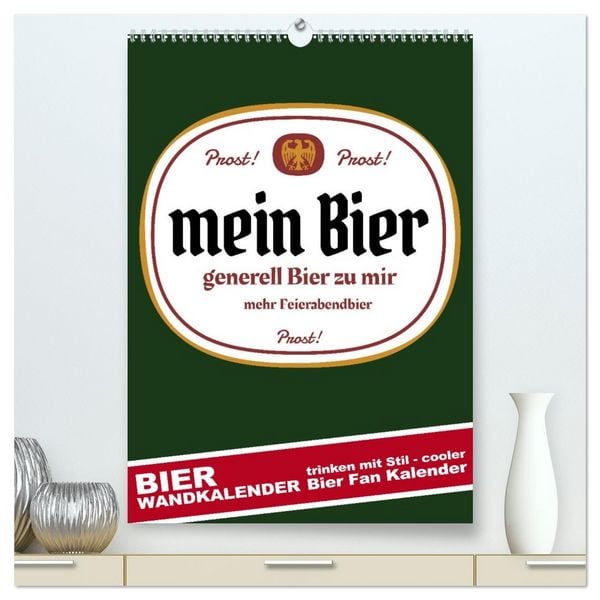BIER Wandkalender -Trinken mit Stil (hochwertiger Premium Wandkalender 2026 DIN A2 hoch), Kunstdruck in Hochglanz