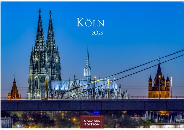 Köln Kalender 2026 – Wandkalender Fotokalender Deutschland 50x35cm – beeindruckende Fotos vom Dom, Rhein & Altstadt, großformatig, hochwertigl verar