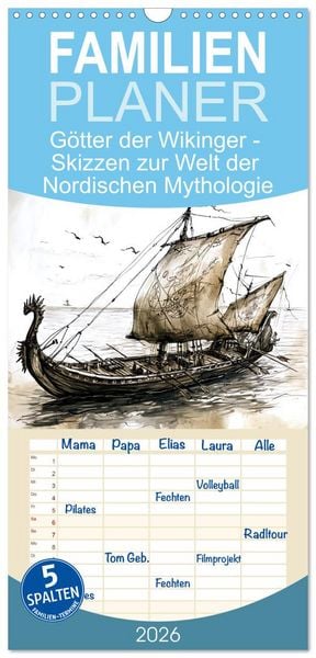 Familienplaner 2026 - Götter der Wikinger - Skizzen zur Welt der Nordischen Mythologie mit 5 Spalten (Wandkalender, 21 x 45 cm) CALVENDO