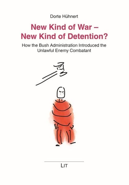 Hühnert, D: New Kind of War - New Kind of Detention?