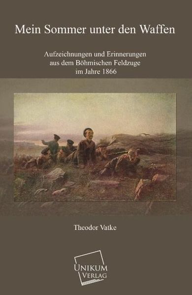 Vatke, T: Mein Sommer unter den Waffen