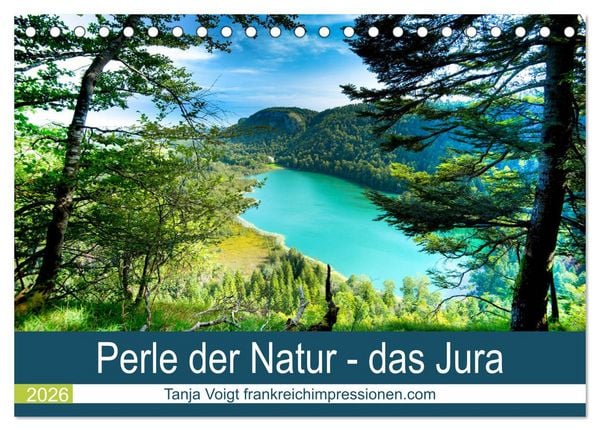 Eine Perle der Natur - das Jura (Tischkalender 2026 DIN A5 quer), CALVENDO Monatskalender