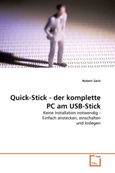 Zach, R: Quick-Stick - der komplette PC am USB-Stick