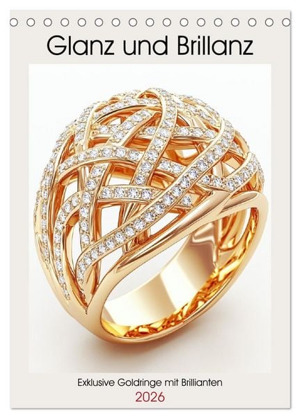 Glanz und Brillanz. Exklusive Goldringe mit Brillianten (Tischkalender 2026 DIN A5 hoch), CALVENDO Monatskalender
