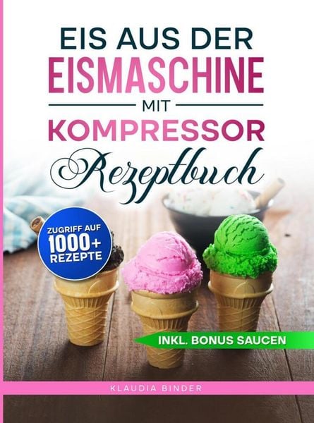 Eis aus der Eismaschine mit Kompressor Rezeptbuch