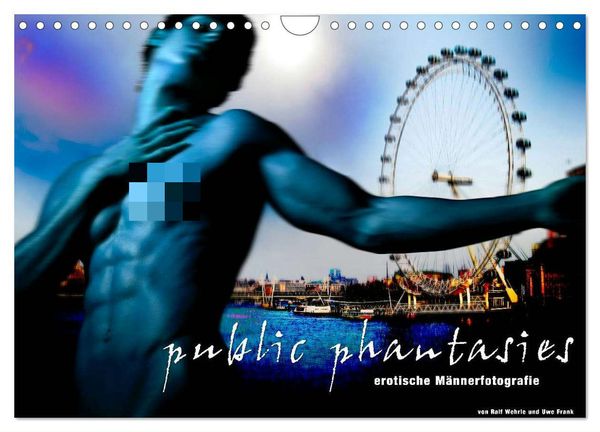 Public phantasies - erotische Männerfotografie (Wandkalender 2025 DIN A4 quer), CALVENDO Monatskalender