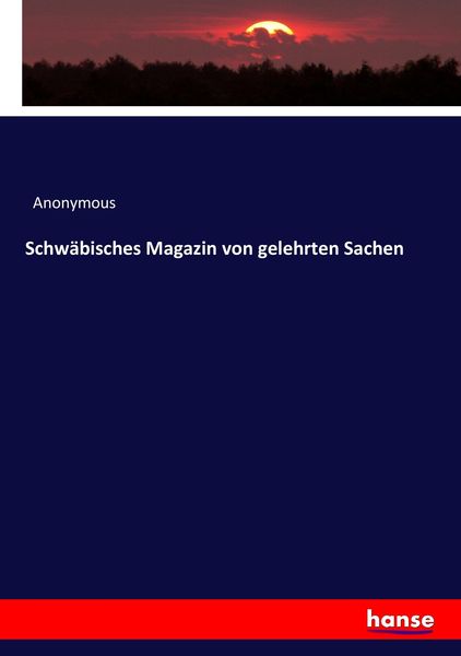 Schwäbisches Magazin von gelehrten Sachen