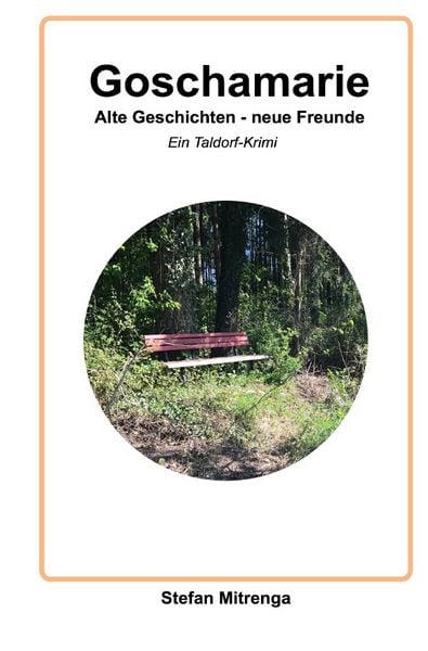 Goschamarie / Goschamarie Alte Geschichten - neue Freunde