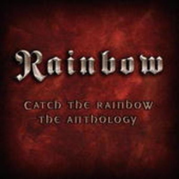 Rainbow: Catch The Rainbow: The Anthology