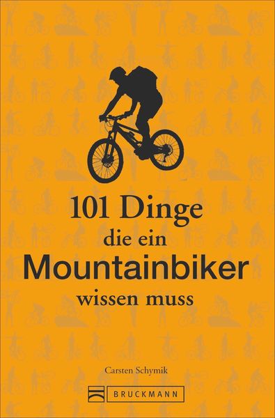 101 Dinge, die ein Mountainbiker wissen muss