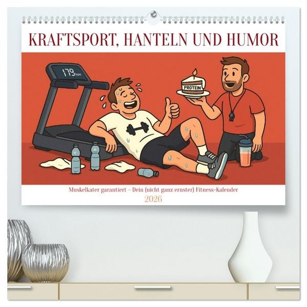 Kraftsport, Hanteln und Humor (hochwertiger Premium Wandkalender 2026 DIN A2 quer), Kunstdruck in Hochglanz