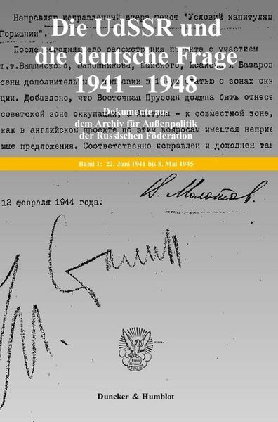 Die UdSSR und die deutsche Frage 1941–1949. Dokumente aus russischen Archiven. 4 Bände. Bearb. und hrsg. von Jochen P. Laufer / Georgij P. Kynin unter