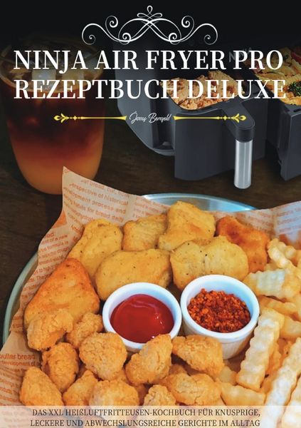 Ninja Air Fryer Pro Rezeptbuch Deluxe