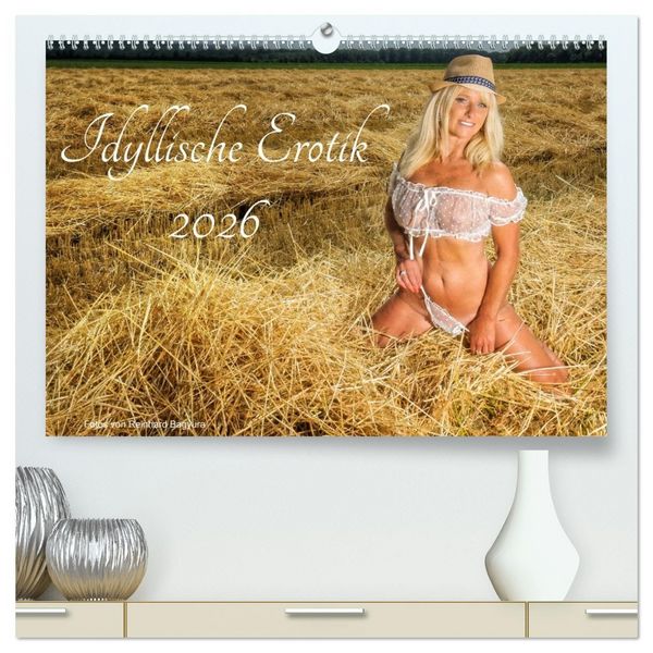 Idyllische Erotik (hochwertiger Premium Wandkalender 2026 DIN A2 quer), Kunstdruck in Hochglanz
