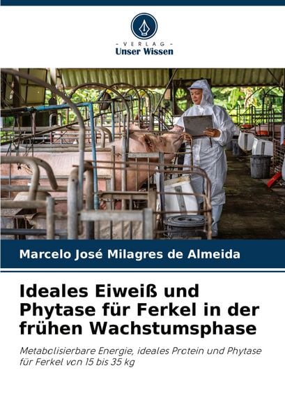 Ideales Eiweiß und Phytase für Ferkel in der frühen Wachstumsphase