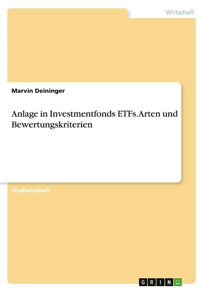 Anlage in Investmentfonds ETFs. Arten und Bewertungskriterien