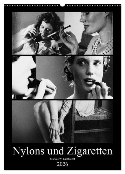 Nylons und Zigaretten (Wandkalender 2026 DIN A2 hoch), CALVENDO Monatskalender
