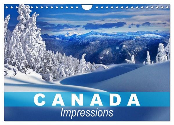 Canada Impressions (Wall Calendar 2026 DIN A4 landscape), CALVENDO 12 Month Wall Calendar