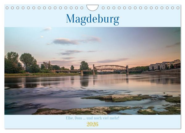 Magdeburg - Elbe, Dom ... und noch viel mehr! (Wandkalender 2026 DIN A4 quer), CALVENDO Monatskalender