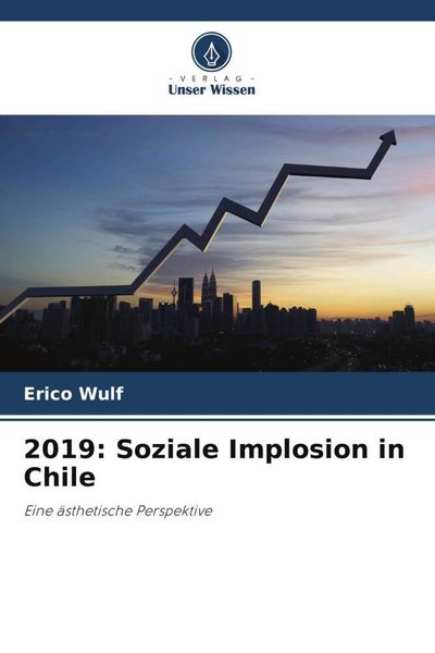 2019: Soziale Implosion in Chile