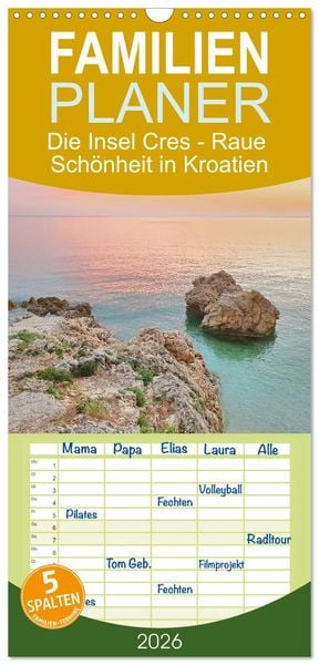 Familienplaner 2026 - Die Insel Cres - Raue Schönheit in Kroatien mit 5 Spalten (Wandkalender, 21 x 45 cm) CALVENDO