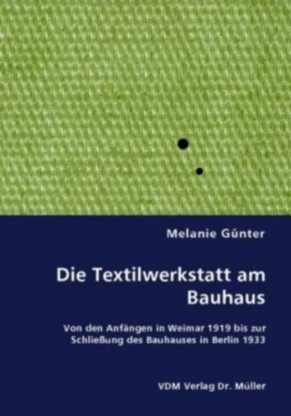 Die Textilwerkstatt am Bauhaus