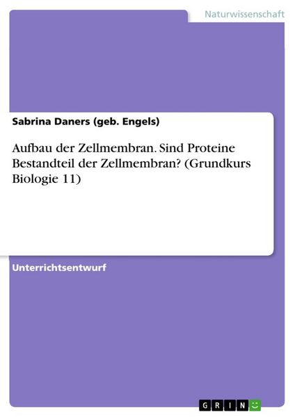 Aufbau der Zellmembran. Sind Proteine Bestandteil der Zellmembran? (Grundkurs Biologie 11)