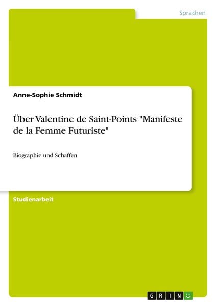 Über Valentine de Saint-Points 'Manifeste de la Femme Futuriste'
